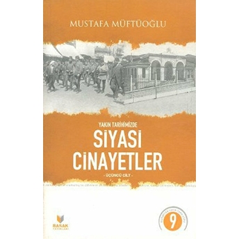 Yakın Tarihimizde Siyasi Cinayetler Üçüncü Cilt Mustafa Müftüoğlu