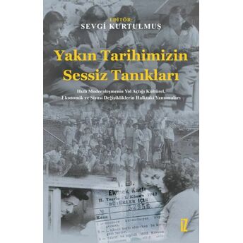 Yakın Tarihimizin Sessiz Tanıkları Sevgi Kurtulmuş