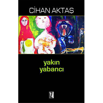 Yakın Yabancı Cihan Aktaş