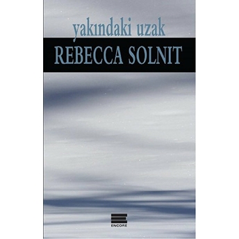 Yakındaki Uzak Rebecca Solnit