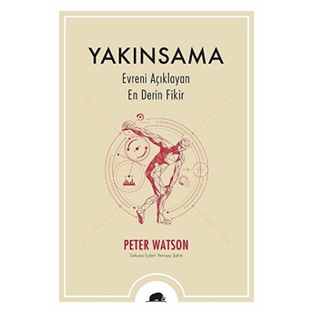 Yakınsama - Evreni Açıklayan En Derin Fikir Peter Watson