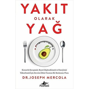 Yakıt Olarak Yağ - Joseph Mercola - Joseph Mercola