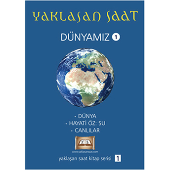 Yaklaşan Saat - Dünyamız 1