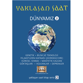 Yaklaşan Saat - Dünyamız 2