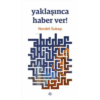 Yaklaşınca Haber Ver! Necdet Subaşı