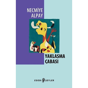 Yaklaşma Çabası Necmiye Alpay