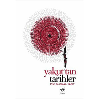 Yakut'tan Tarihler Ismail Yakıt