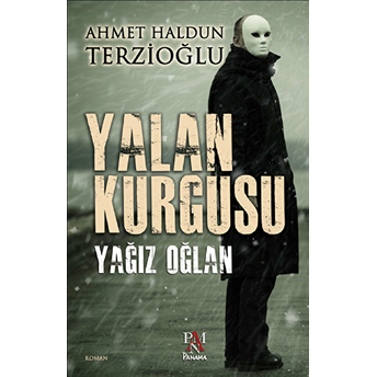 Yalan Kurgusu Ahmet Haldun Terzioğlu