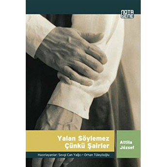 Yalan Söylemez Çünkü Şairler Attila Jozsef