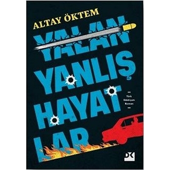 Yalan Yanlış Hayatlar Altay Öktem