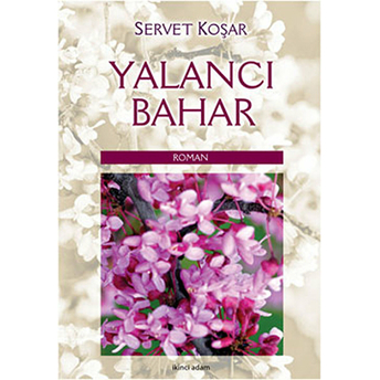 Yalancı Bahar-Servet Koşar