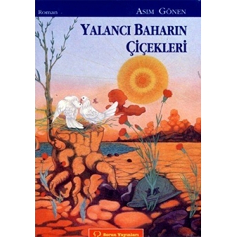 Yalancı Baharın Çiçekleri