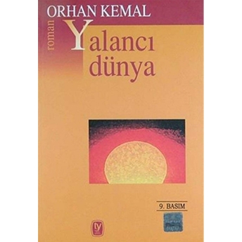 Yalancı Dünya Orhan Kemal