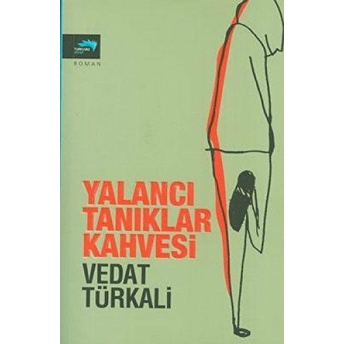 Yalancı Tanıklar Kahvesi Vedat Türkali