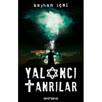 Yalancı Tanrılar-Kayhan Içel