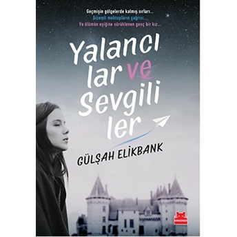 Yalancılar Ve Sevgililer Gülşah Elikbank