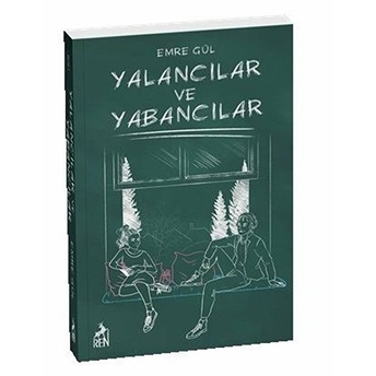 Yalancılar Ve Yabancılar Emre Gül