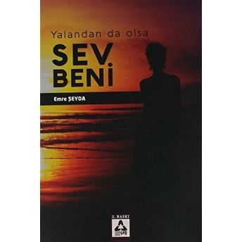 Yalandan Da Olsa Sev Beni Emre Şeyda