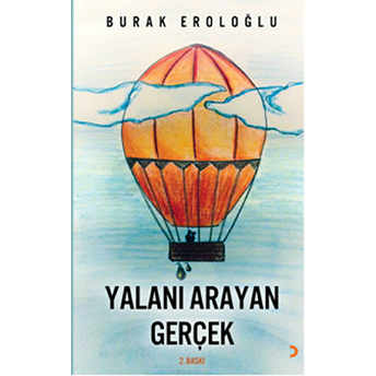 Yalanı Arayan Gerçek Burak Eroloğlu