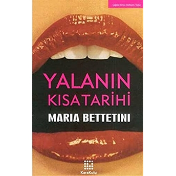 Yalanın Kısa Tarihi Maria Bettetini