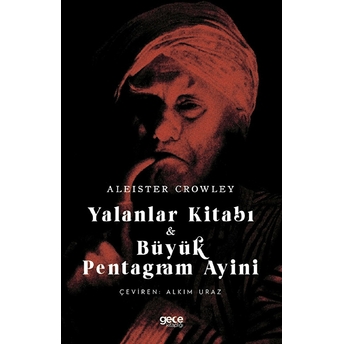 Yalanlar Kitabı Ve Büyük Pentagram Ayini - Aleister Crowley