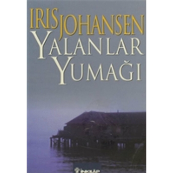 Yalanlar Yumağı Iris Johansen