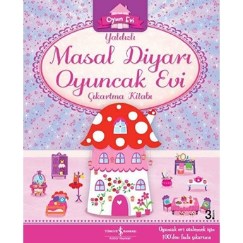 Yaldızlı Masal Diyarı Oyuncak Evi Çıkartma Kitabı Sevgi Atlıhan