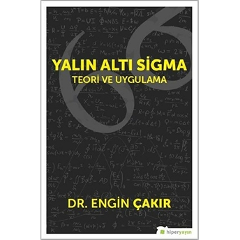 Yalın Altı Sigma Teori Ve Uygulama Engin Çakır