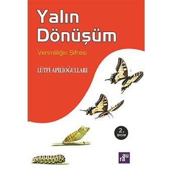 Yalın Dönüşüm - Verimliliğin Şifresi Lütfü Apilioğulları