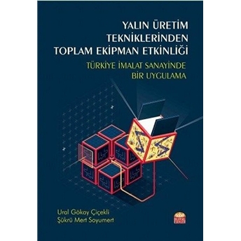 Yalın Üretim Tekniklerinden Toplam Ekipman Etkinliği