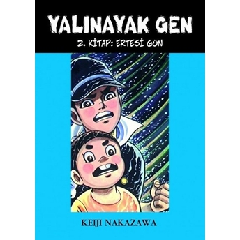 Yalınayak Gen 2. Kitap - Ertesi Gün Keiji Nakazawa