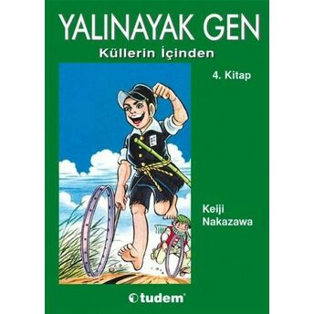 Yalınayak Gen 4 - Küllerin Içinden Keiji Nakazawa