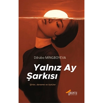 Yalnız Ay Şarkısı Dilrabo Mingboyeva