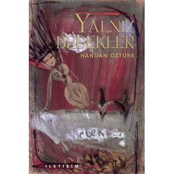 Yalnız Bebekler Handan Öztürk