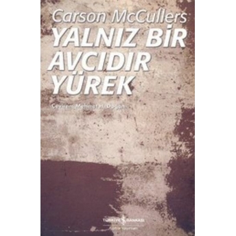 Yalnız Bir Avcıdır Yürek Carson Mccullers