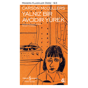 Yalnız Bir Avcıdır Yürek - Modern Klasikler Dizisi Carson Mccullers