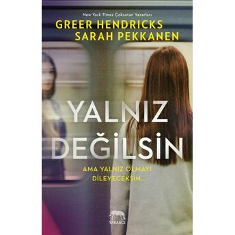 Yalnız Değilsin Greer Hendricks, Sarah Pekkanen