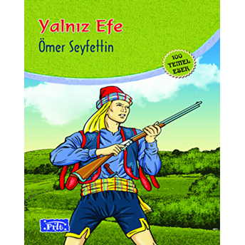 Yalnız Efe 100 Temel Eser Ilköğretim