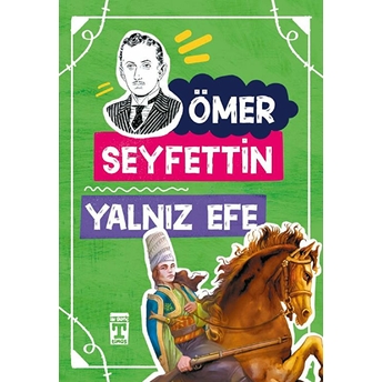 Yalnız Efe / Gençlik Kitaplığı Ömer Seyfettin