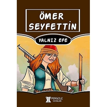 Yalnız Efe - Ömer Seyfettin