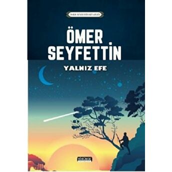 Yalnız Efe Ömer Seyfettin