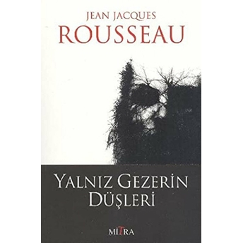 Yalnız Gezerin Düşleri Jean-Jacques Rousseau