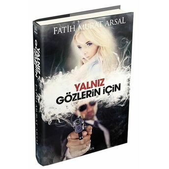 Yalnız Gözlerin Için - Ciltsiz Fatih Murat Arsal