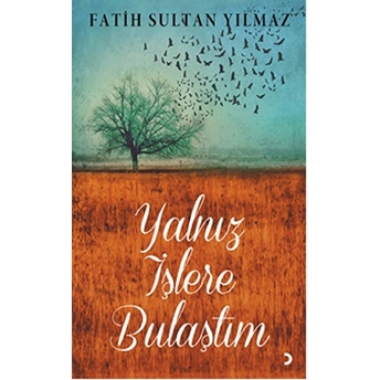 Yalnız Işlere Bulaştım-Fatih Sultan Yılmaz