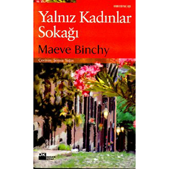 Yalnız Kadınlar Sokağı (Tara Sokağı) Maeve Binchy