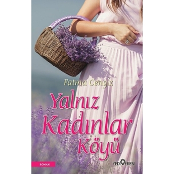 Yalnız Kadınları Köyü Fatma Cengiz