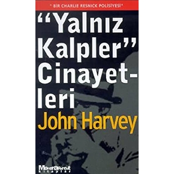 Yalnız Kalpler Cinayetleri John Harvey