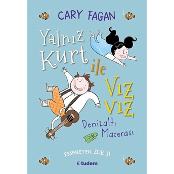 Yalnız Kurt Ile Vızvız - Denizaltı Macerası Cary Fagan