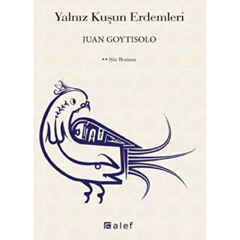 Yalnız Kuşun Erdemleri Juan Goytisolo