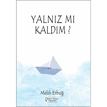 Yalnız Mı Kaldım? Melih Erbuğ